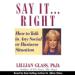 Say It Right: How to Talk in Any Business Situatons
