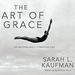 Art of Grace: On Moving Well Through Life
