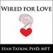 Wired for Love