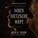 When Nietzsche Wept