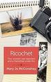 Ricochet: Two Women War Reporters and a Friendship Under Fire