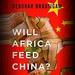 Will Africa Feed China?