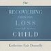 Recovering from the Loss of a Child