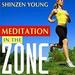 Meditation in the Zone