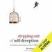 Stepping Out of Self-Deception