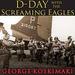 D-Day with the Screaming Eagles