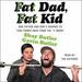 Fat Dad, Fat Kid