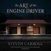 The Art of the Engine Driver