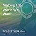 Making the World We Want