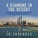 A Diamond in the Desert