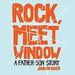 Rock Meet Window: A Father-Son Story