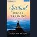 Spiritual Cross-Training