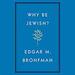 Why Be Jewish?: A Testament