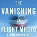 The Vanishing of Flight MH370