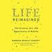 Life Reimagined: The Science, Art, and Opportunity of Midlife