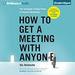 How to Get a Meeting with Anyone