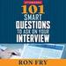 101 Smart Questions to Ask on Your Interview, Completely Updated 4th Edition