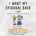I Want My Epidural Back