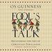 Foolâ��s Talk: Recovering the Art of Christian Persuasion