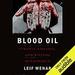 Blood Oil: Tyrants, Violence, and the Rules That Run the World