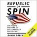 Republic of Spin: An Inside History of the American Presidency