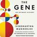 The Gene: An Intimate History