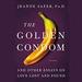 The Golden Condom: And Other Essays on Love Lost and Found