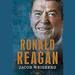 Ronald Reagan: The 40th President, 1981-1989