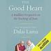 The Good Heart: A Buddhist Perspective on the Teachings of Jesus