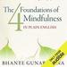 The Four Foundations of Mindfulness in Plain English