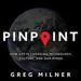 Pinpoint: How GPS Is Changing Technology, Culture, and Our Minds