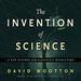 The Invention of Science