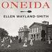 Oneida: From Free Love Utopia to the Well-Set Table