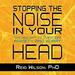 Stopping the Noise in Your Head