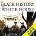 The Black History of the White House