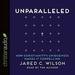 Unparalleled: How Christianity's Uniqueness Makes It Compelling