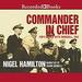 Commander in Chief: FDR's Battle with Churchill, 1943