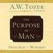 The Purpose of Man: Designed to Worship