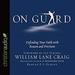 On Guard: Defending Your Faith with Reason and Precision