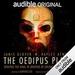 The Oedipus Plays: An Audible Original Drama