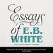 Essays of E. B. White