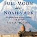 Full Moon over Noah's Ark