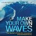 Make Your Own Waves