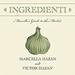 Ingredienti: Marcella's Guide to the Market