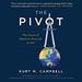 The Pivot: The Future of American Statecraft in Asia