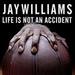 Life Is Not an Accident