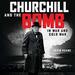 Churchill and the Bomb in War and Cold War