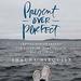 Present over Perfect