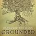 Grounded: Finding God in the World - A Spiritual Revolution