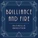 Brilliance and Fire: A Biography of Diamonds